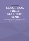 Image for Slaegt skal folge slaegters gang : En familiejournal med artikler, beskrivelser, portraetter og profiler II