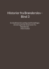 Image for Historier fra Bronderslev - Bind 3 : En lokalhistorisk samling med fortaellinger skrevet og fortalt af personer fra Bronderslev - 1921 til 2021