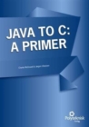 Image for Java to C: A Primer