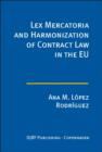 Image for Lex Mercatoria and Harmonization of Contract Law in the EU