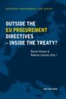 Image for Outside the EU Procurement Directives - Inside the Treaty?