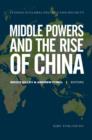 Image for Middle Powers and the Rise of China