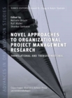 Image for Novel approaches to organizational project management research  : translational &amp; transformational