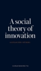 Image for Social Theory of Innovation