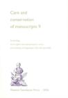 Image for Care &amp; Conservation of Manuscripts, Volume 9 : Proceedings of the Eighth International Seminar Held at the University of Copenhagen, 14th to 15th April 2005