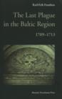 Image for Last plague in the Baltic region 1709-1713