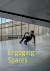 Image for Engaging spaces  : sites of performance, interaction &amp; reflection