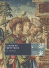 Image for EUROPEAN TAPESTRIES 15TH-20TH CENTURY