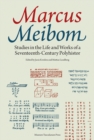 Image for Marcus Meibom  : studies in the life and works of a seventeenth-century polyhistory