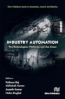Image for Industry Automation: The Technologies, Platforms and Use Cases