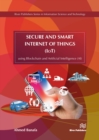 Image for Secure and Smart Internet of Things (IoT) - Using Blockchain and AI
