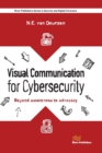 Image for Visual communication for cybersecurity  : beyond awareness to advocacy