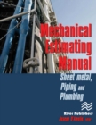 Image for Mechanical Estimating Manual: Sheet Metal, Piping and Plumbing
