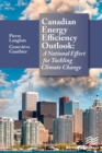 Image for Canadian Energy Efficiency Outlook: A National Effort to Tackling Climate Change