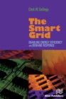 Image for The Smart Grid: Enabling Energy Efficiency and Demand Response