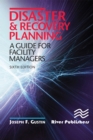 Image for Disaster and Recovery Planning: A Guide for Facility Managers