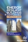 Image for Energy resilient buildings and communities: a practical guide