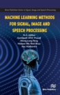 Image for Machine Learning Methods for Signal, Image and Speech Processing