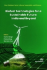 Image for Biofuel Technologies for a Sustainable Future: India and Beyond