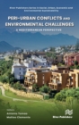 Image for Peri-urban conflicts and environmental challenges  : a Mediterranean perspective