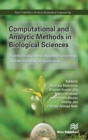 Image for Computational and analytic methods in biological sciences  : bioinformatics with machine learning and mathematical modelling