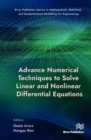 Image for Advance Numerical Techniques to Solve Linear and Nonlinear Differential Equations