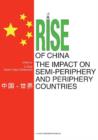 Image for The rise of China  : the impact on semi-periphery and periphery countries