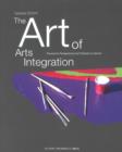 Image for Art of Arts Integration : Theoretical Perspectives &amp; Practical Guidelines