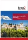 Image for book2 dansk - spansk for begyndere : En bog i 2 sprog