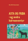 Image for Asta og Frida : - og andre borneeventyr