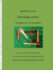 Image for Knowledge Society? No Thank You? Or Yes Please!