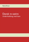 Image for Dansk tv-satire : - Underholdning med kant