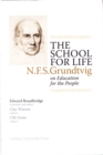 Image for School for Life: N.F.S. Grundtvig on Education for the People