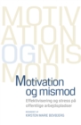 Image for Motivation Og Mismod: Effektivisering Og Stedd Pa Offentlig Arbejdspladser