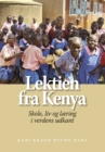 Image for Lektien Fra Kenya: Skole, Liv Og lAering I Verdens Udkant