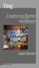 Image for Ting: I nAere Og Fjerne Verdener