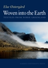 Image for Woven into the earth: textiles from Norse Greenland