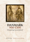 Image for Danmark 900-1300: Kongemagt Og Samfund