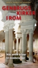 Image for Genbrugskirker I Rom: Nar Antik Bliver Til Middelalder