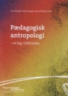 Image for Paedagogisk Antropologi: Et Fag I Tilblivelse