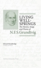 Image for Living Wellsprings : The Hymns, Songs &amp; Poems of N F S Grundtvig