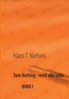 Image for Tom Nolting - mod alle odds : Bind I