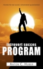 Image for Introvert succes program : Hvordan far man succes i erhvervslivet og karrierelivet