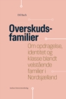 Image for Overskudsfamilier: Om opdragelse, identitet og klasse blandt velstaende familier i NordsjAelland