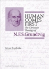 Image for Human comes first  : the Christian theology of N. F. S. Grundtvig