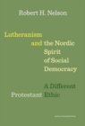 Image for Lutheranism and the Nordic Spirit of Social Democracy