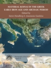 Image for Material Koinai in the Greek Early Iron Age and Archaic Period: Acts of an International Conference at the Danish Institute at Athens, 30 January-1 February 2015