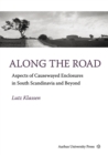 Image for Along the road: aspects of causewayed enclosures in South Scandinavia &amp; beyond