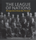 Image for The League of Nations: Perspectives from the Present