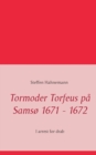 Image for Tormoder Torfeus pa Samso 1671 - 1672